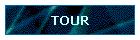 TOUR